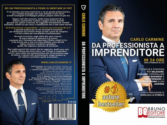 Carlo Carmine, Da Professionista A Imprenditore: Il Bestseller che insegna come creare un business a sette zeri