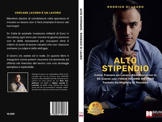 Alto Stipendio: Bestseller il libro di Rodrigo Di Lauro sull’importanza di affrontare le sfide del mondo del lavoro con la giusta strategia