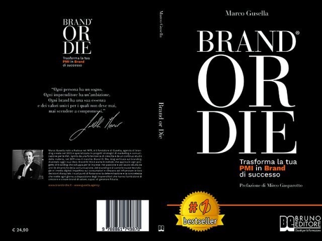 Brand Or Die: Bestseller il libro di Marco Gusella sull’importanza di far diventare la propria PMI un vero e proprio brand