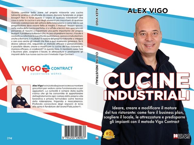 Cucine Industriali: Bestseller il libro di Alex Vigo sull’importanza della progettazione per creare una cucina industriale funzionale ai propri bisogni