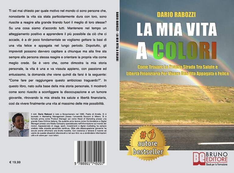 Dario Rabozzi, La Mia Vita A Colori: Il Bestseller che insegna come rilanciare la propria vita personale e professionale