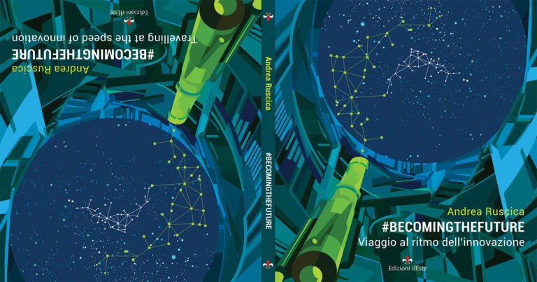 Andrea Ruscica, #BecomingTheFuture: Bestseller il libro di Andrea Ruscica sull’importanza del progresso tecnologico per migliorare la qualità della nostra vita