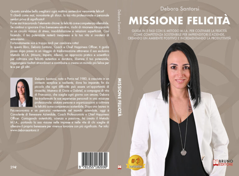 Missione Felicità: Bestseller il libro di Debora Santorsi sull’importanza di esprimere il proprio potenziale per una felicità autentica e duratura