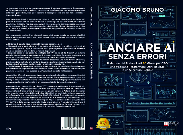 Lanciare AI Senza Errori: Bestseller il libro di Giacomo Bruno per i leader che desiderano navigare con certezza il complesso mercato dell’AI