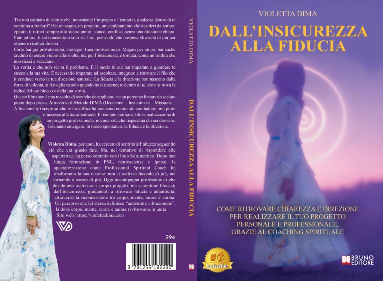 Dall’Insicurezza Alla Fiducia: Bestseller il libro di Violetta Dima sull’importanza dell’allineamento corpo, mente, cuore e anima per la realizzazione personale
