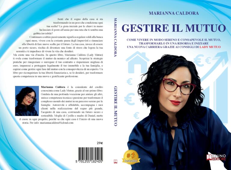 Gestire Il Mutuo: Bestseller il libro di Marianna Caldora sull’importanza della rinegoziazione per non vivere più con l’ansia del mutuo