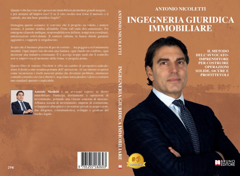 Ingegneria Giuridica Immobiliare: Bestseller il libro di Antonio Nicoletti sull’importanza di una check-list operativa per investimenti immobiliari di successo