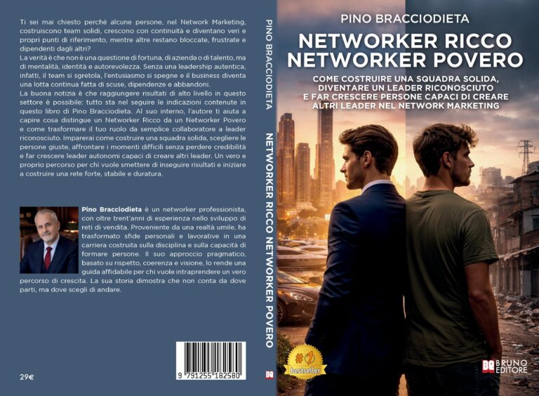 Networker Ricco Networker Povero: Bestseller il libro di Pino Bracciodieta sull’importanza di costruire una rete stabile e duratura nel Network Marketing
