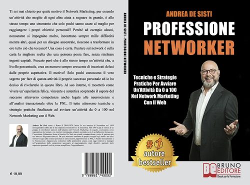 Andrea De Sisti, Professione Networker: Il Bestseller che insegna come avere successo nel Network Marketing