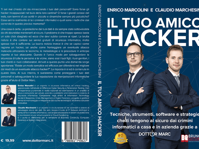 Il Tuo Amico Hacker: Bestseller il libro di Claudio Marchesini e Enrico Marcolini sull’importanza di proteggere i propri dati sulla rete globale