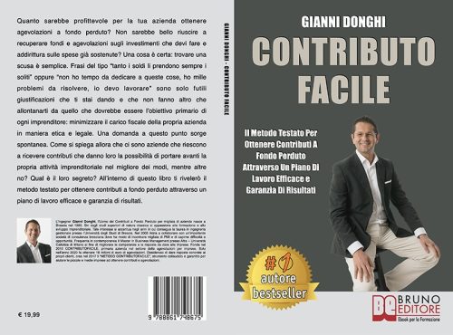 Contributo Facile: Bestseller il libro di Gianni Donghi sull’importanza di ottenere le agevolazioni statali minimizzando il carico fiscale