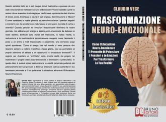 Claudia Vece, Trasformazione Neuro-Emozionale: Il Bestseller che insegna come potenziare le emozioni