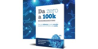 Da zero a 100k Neuromarketing: Bestseller l’ebook di Giovanni Battista Coiante sull’importanza di migliorare l’esperienza d’acquisto del cliente