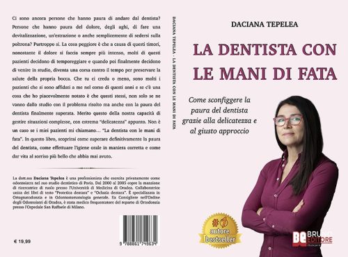 La Dentista Con le Mani Di Fata: Bestseller il libro di Daciana Tepelea su come superare la paura del dentista