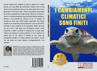 Michele Raia, I Cambiamenti Climatici Sono Finiti: il Bestseller sull’importanza di salvaguardare il nostro pianeta