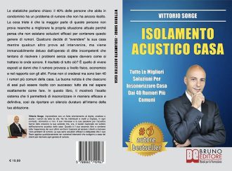 Vittorio Sorge, Isolamento Acustico Casa: il Bestseller sull’importanza di vivere in un’abitazione al riparo dai rumori