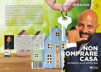 Non Comprare Casa In Preda Alle Emozioni: Bestseller il libro di Samy Ibrahim sull’importanza di gestire le emozioni durante l’acquisto di una casa