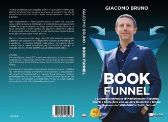 Book Funnel: Bestseller il libro di Giacomo Bruno sull’importanza di creare un sistema automatico di acquisizione clienti