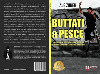 Buttati A Pesce: Bestseller il libro di Alessandro Zuber sull’importanza di cogliere le occasioni senza lasciarsi condizionare dai pregiudizi