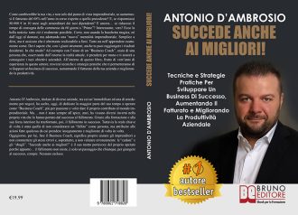 Antonio D’Ambrosio, Succede Anche Ai Migliori! Il Bestseller su come lanciare un business profittevole