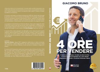 4 Ore Per Vendere: Bestseller il libro di Giacomo Bruno sull’importanza di creare relazioni con i clienti per vendere ad alto profitto