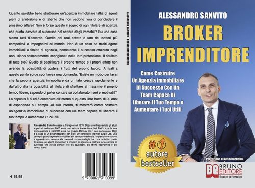 Alessandro Sanvito, Broker Imprenditore: Il Bestseller che mostra come strutturare la propria agenzia immobiliare in modo corretto