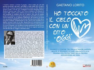 Ho Toccato Il Cielo Con Un Dito Oggi: Bestseller il libro di Gaetano Lorito sull’importanza di rivivere le emozioni del passato