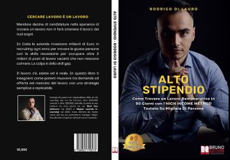 Alto Stipendio: Bestseller il libro di Rodrigo Di Lauro sull’importanza di affrontare le sfide del mondo del lavoro con la giusta strategia