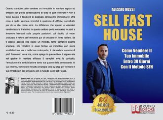 Alessio Rossi, Sell Fast House: Il Bestseller che insegna come vendere un immobile senza svalutarlo