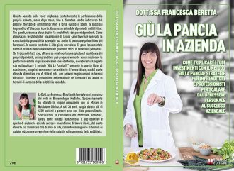 Giù La Pancia In Azienda: Bestseller il libro di Francesca Beretta sull’importanza dell’alimentazione per il benessere dell’azienda e dei lavoratori