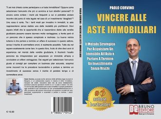 Paolo Corvino, Vincere Alle Aste Immobiliari: Il Bestseller che mostra come acquistare un immobile all’asta senza rischi
