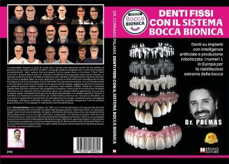 Denti Fissi Con Il Sistema Bocca Bionica: Bestseller il libro di Corrado Palmas sull’importanza della tecnologia per la ricostruzione dentale