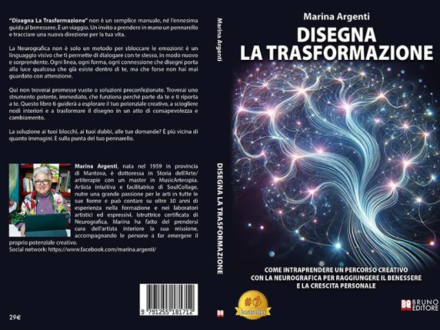 Disegna La Trasformazione: Bestseller il libro di Marina Argenti sull’importanza del disegno per esplorare il proprio potenziale creativo