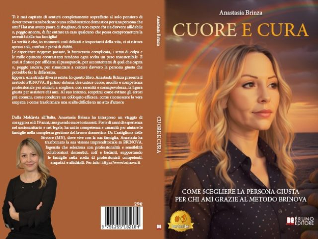 Cuore E Cura: Bestseller il libro di Anastasia Brinza sull’importanza dell’empatia per la ricerca della giusta collaboratrice familiare
