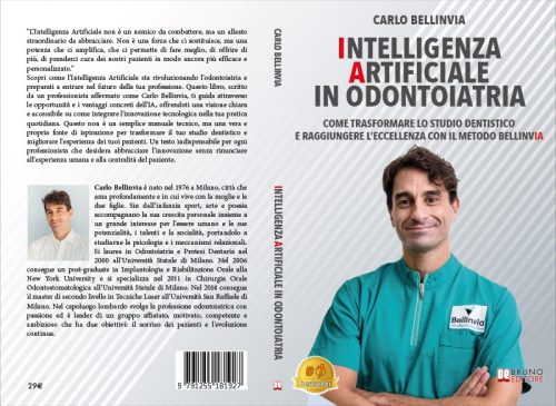 Intelligenza Artificiale In Odontoiatria: Bestseller il libro di Carlo Bellinvia sull’importanza dell’IA per il successo del proprio studio odontoiatrico