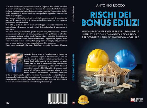 Rischi Dei Bonus Edilizi: Bestseller il libro di Antonio Rocco sull’importanza della prevenzione per affrontare serenamente qualsiasi accertamento fiscale