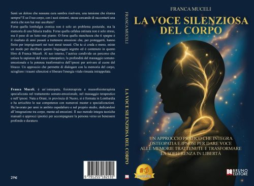 La Voce Silenziosa Del Corpo: Bestseller il libro di Franca Muceli sull’importanza di decifrare i segnali trasmessi dal nostro corpo