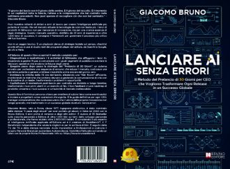 Lanciare AI Senza Errori: Bestseller il libro di Giacomo Bruno per i leader che desiderano navigare con certezza il complesso mercato dell’AI