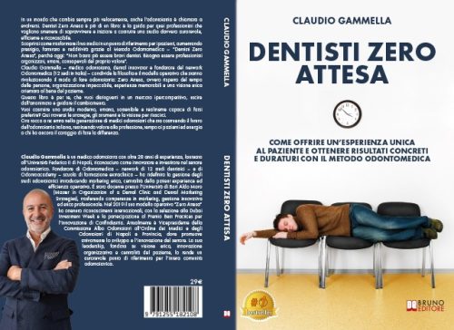 Dentisti Zero Attesa: Bestseller il libro di Claudio Gammella sull’importanza di aumentare il valore percepito del proprio studio odontoiatrico