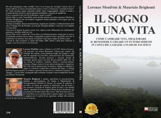 Il Sogno Di Una Vita: Bestseller il libro di Lorenzo Monfrini e Maurizio Brighenti sull’importanza di ritrovare la serenità nell’altro lato del mondo