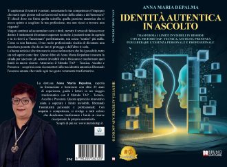 Identità Autentica In Ascolto: Bestseller il libro di Anna Maria Depalma sull’importanza di liberarsi dalla maschera del professionista perfetto