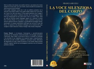 La Voce Silenziosa Del Corpo: Bestseller il libro di Franca Muceli sull’importanza di decifrare i segnali trasmessi dal nostro corpo