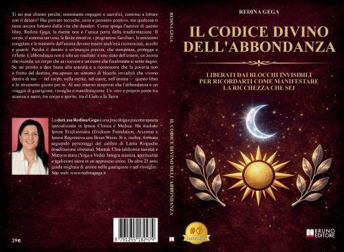 Il Codice Divino Dell’Abbondanza: Bestseller il libro di Redina Gega sull’importanza delle Leggi della Creazione e della Grazia Divina per la manifestazione dell’abbondanza