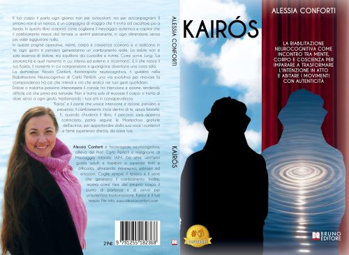 Kairós: Bestseller il libro di Alessia Conforti sull’importanza di avviare una trasformazione profonda e duratura per il recupero e il benessere personale