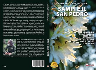 Sampi e il San Pedro: Bestseller il libro di Javier Jesús Paz Valdivia sull’importanza di riscoprire sé stessi e la propria essenza