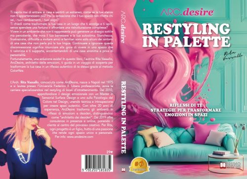 Restyling In Palette – Riflessi Di Te: Bestseller il libro di ArcDesire, pseudonimo di Rita Vassallo, sull’importanza di vivere in una casa che rispecchia la nostra vera essenza