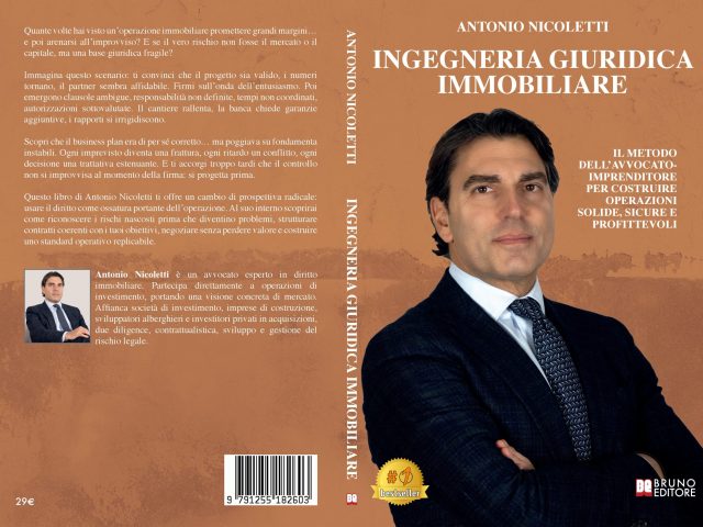 Ingegneria Giuridica Immobiliare: Bestseller il libro di Antonio Nicoletti sull’importanza di una check-list operativa per investimenti immobiliari di successo