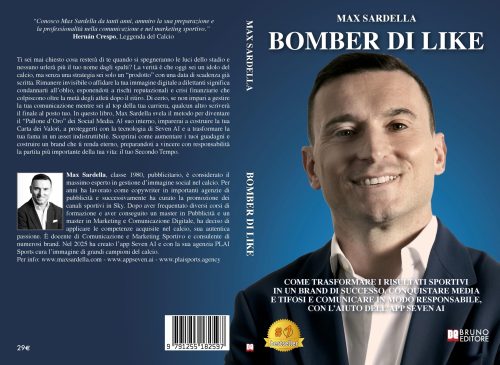 Bomber Di Like: Bestseller il libro di Max Sardella sull’importanza per i calciatori e le calciatrici professionisti di costruire la propria immagine