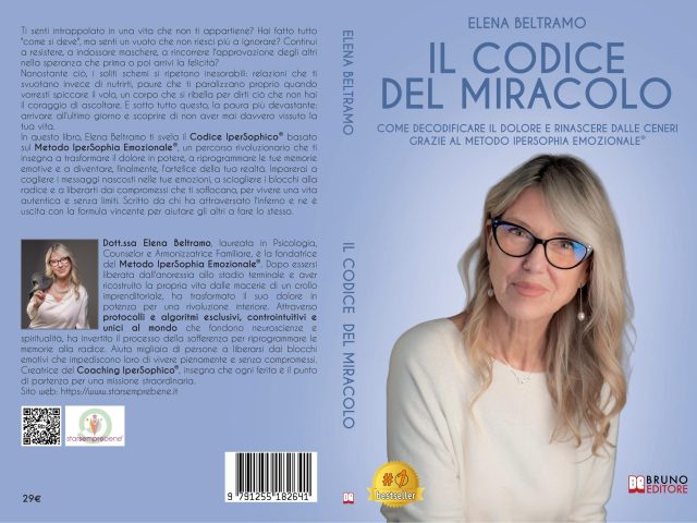 Il Codice Del Miracolo: Bestseller il libro di Elena Beltramo sull’importanza di riscrivere la propria storia emotiva per una vita senza compromessi