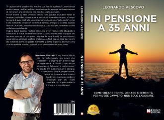 In Pensione A 35 Anni: Bestseller il libro di Leonardo Vescovo sull’importanza di uscire dalla trappola del tempo per raggiungere la libertà finanziaria